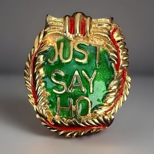 Vintage Elle Textured Goldtone Red and Green holiday “just say ho” broach pin